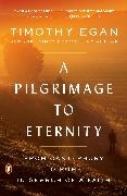 A Pilgrimage to Eternity