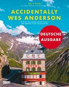 Accidentally Wes Anderson (Deutsche Ausgabe)