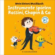 Mein kleines Musikbuch – Instrumente spielen Rossini, Chopin & Co