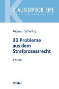 30 Probleme aus dem Strafprozessrecht