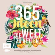 365 Ideen, die Welt zu retten