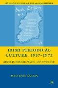 Irish Periodical Culture, 1937-1972