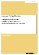 Erfolgsfaktoren für das Influencer-Marketing der Social-Media-Plattform YouTube