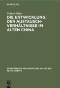 Vorderes Coverbild Die Entwicklung der Austauschverhältnisse im Alten China
