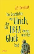 Die Geschichte von Ulrich, der bei Ikea einzog und das Glück fand