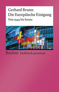 Vorderes Coverbild Die Europäische Einigung. Von 1945 bis heute
