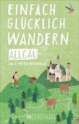 Einfach glücklich wandern – Allgäu