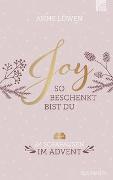 JOY - So beschenkt bist du