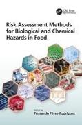 Risk Assessment Methods for Biological and Chemical Hazards in Food