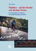 Triathlon – auf der Strecke und darüber hinaus