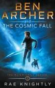 Ben Archer and the Cosmic Fall (The Alien Skill Series, Book 1)