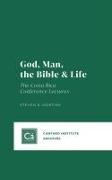 God, Man, the Bible & Life