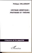 Critique génétique : pratiques et théorie