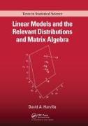 Linear Models and the Relevant Distributions and Matrix Algebra