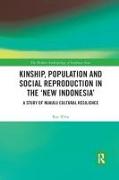 Kinship, Population and Social Reproduction in the 'New Indonesia'