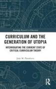 Curriculum and the Generation of Utopia