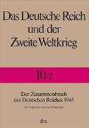 Das Deutsche Reich und der Zweite Weltkrieg - Band 10/2