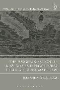 The Europeanisation of Remedies and Procedures through Judge-Made Law