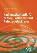 Fachmathematik für Maler, Lackierer und Fahrzeuglackierer