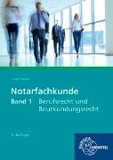 Notarfachkunde - Berufsrecht und Beurkundungsrecht