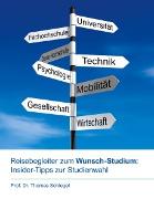 Vorderes Coverbild Reisebegleiter zum Wunsch-Studium: Insider-Tipps zur Studienwahl