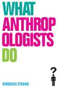 Vorderes Coverbild What Anthropologists Do