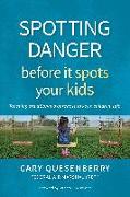 Spotting Danger Before It Spots Your KIDS