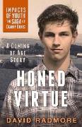 Honed Virtue, a Coming of Age Story