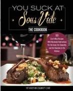 You Suck At Sous Vide!, The Cookbook