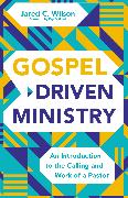 Gospel-Driven Ministry