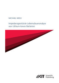 Vorderes Coverbild Impedanzgestützte Lebensdaueranalyse von Lithium-Ionen Batterien