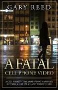 A Fatal Cell Phone Video