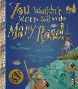 You Wouldn't Want To Sail on the Mary Rose!