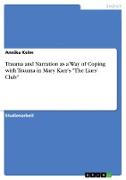 Trauma and Narration as a Way of Coping with Trauma in Mary Karr¿s "The Liars¿ Club"