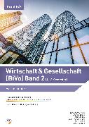 Wirtschaft & Gesellschaft (BiVo) Praxisorientierte Einführung