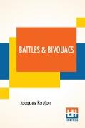 Battles & Bivouacs