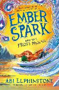 Ember Spark and the Frost Phoenix: Volume 2