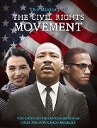 The History of the Civil Rights Movement: The Story of the African American Fight for Justice and Equality