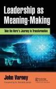 Leadership as Meaning-Making