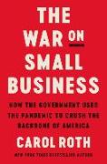 The War on Small Business