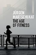 The Age of Fitness