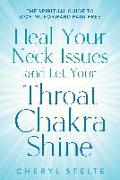 Heal Your Neck Issues and Let Your Throat Chakra Shine