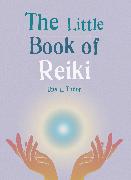 The Little Book of Reiki