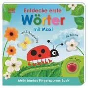 Mein buntes Fingerspuren-Buch. Entdecke erste Wörter mit Maxi