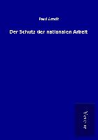 Der Schutz der nationalen Arbeit