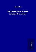 Vorderes Coverbild Die Nationalhymnen der europäischen Völker