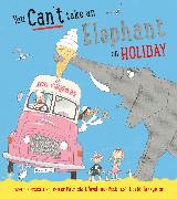 You Can't Take an Elephant on Holiday