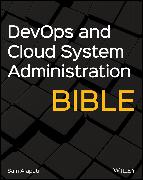 DevOps and Cloud System Administration Bible