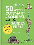 RHS 50 Ways to Outsmart a Squirrel & Other Garden Pests