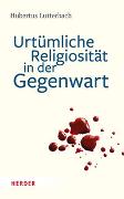 Urtümliche Religiosität in der Gegenwart